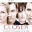 Closer